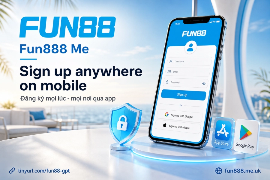 đăng ký Fun88 qua app Android iOS hướng dẫn cài đặt ứng dụng
